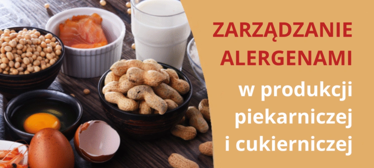 Zarządzanie alergenami w produkcji piekarniczej i cukierniczej